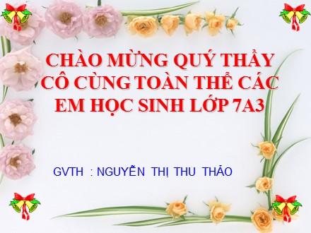 Bài giảng Công nghệ Lớp 7 - Bài 37: Thức ăn vật nuôi - Nguyễn Thị Thu Thảo