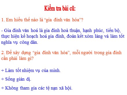 Bài giảng Giáo dục công dân Lớp 7 - Tiết 12, Bài 9: Xây dựng gia đình văn hóa (Tiếp theo)