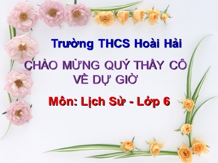 Bài giảng Lịch sử Lớp 6 - Tiết 16: Nước Âu Lạc (Tiếp theo) - Trường THCS Hoài Hải