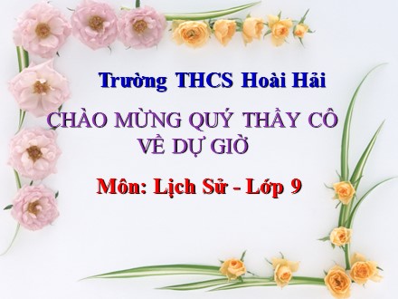 Bài giảng Lịch sử Lớp 9 - Tiết 16, Bài 14: Việt Nam sau chiến tranh thế giới thứ nhất - Trường THCS Hoài Hải