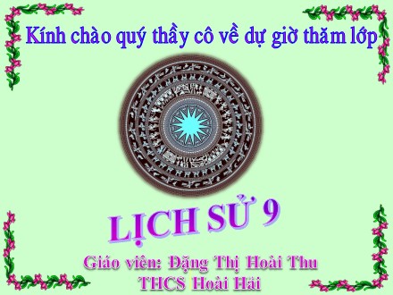 Bài giảng Lịch sử Lớp 9 - Tiết 21, Bài 17: Cách mạng Việt Nam trước khi Đảng Cộng sản ra đời - Đặng Thị Hoài Thu