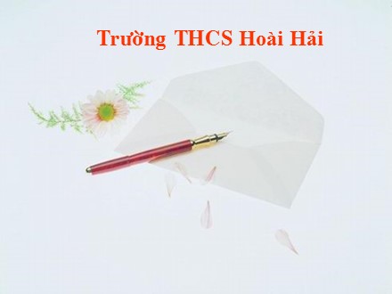 Bài giảng Ngữ văn Lớp 6 - Chủ đề 28: Các từ loại (Tiết 1) - Số từ và lượng từ - Trường THCS Hoài Hải