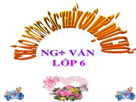 Bài giảng Ngữ văn Lớp 6 - Tiết 110: Câu trần thuật đơn