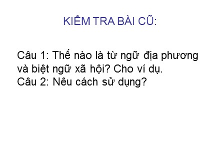 Bài giảng Ngữ văn Lớp 8 - Chủ đề 16: Từ loại (Tiết 1) - Trợ từ, thán từ