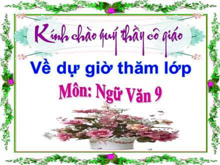 Bài giảng Ngữ văn Lớp 9 - Chủ đề 37: Thơ hiện đại Việt Nam (Tiếp theo) - Nội dung 1: Mùa xuân nho nhỏ