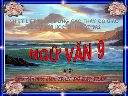 Bài giảng Ngữ văn Lớp 9 - Tiết 129: Ôn tập thơ - Trần Đỗ Bảo Trân