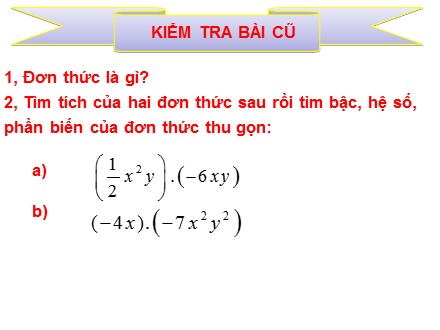 Bài giảng Số học Lớp 7 - Bài 4: Đơn thức đồng dạng - Trường THCS Hoài Hải