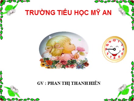 Bài giảng Toán Lớp 1 - Bài: Phép trừ trong phạm vi 6 - Năm học 2017-2018 - Phan Thị Thanh hiền