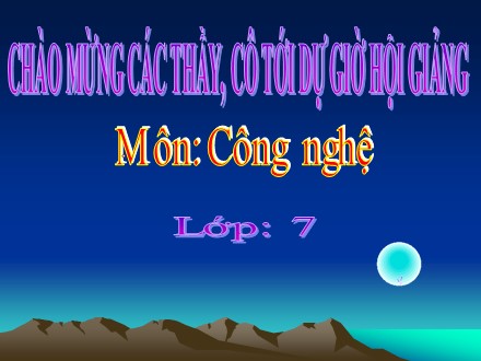 Bài giảng Công nghệ 7 - Bài 20: Thu hoạch, bảo quản và chế biến nông sản