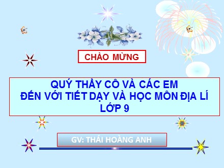 Bài giảng Địa lý 9 - Bài 12: Sự phát triển và phân bố công nghiệp - Thái Hoàng Anh