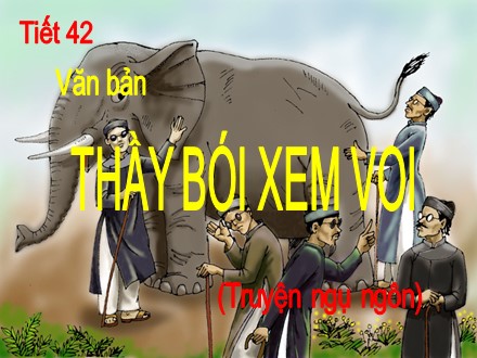 Bài giảng Ngữ văn 6 - Bài: Thầy bói xem voi - La Thị Ngọc Huyền