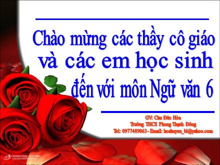 Bài giảng Ngữ văn 6 - Văn bản: Bài học đường đời đầu tiên - Chu Đức Hòa