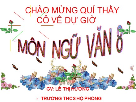 Bài giảng Ngữ văn 8 - Tiết 113: Thuế máu - Lê Thị Hương