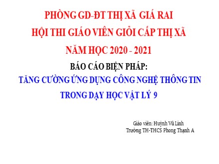 Báo cáo biện pháp Tăng cường ứng dụng công nghệ thông tin trong dạy học Vật lý 9