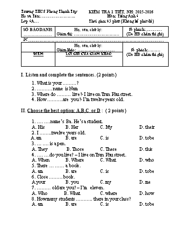 Đề kiểm tra 1 tiết môn Tiếng Anh Lớp 6 - Năm học 2015-2016 - Trường THCS Phong Thạnh Tây