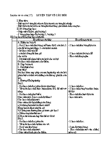 Giáo án Luyện từ và câu 4 - Tiết 27: Luyện tập về câu hỏi