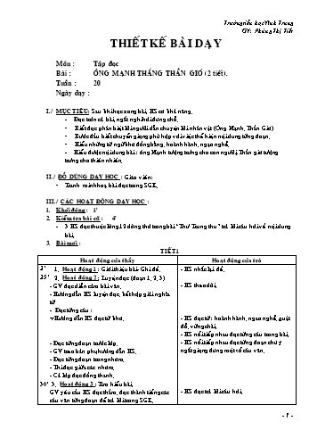 Giáo án Tập đọc Lớp 2 - Tuần 20: Ông mạnh thắng thần gió - Phùng Thị Tiết