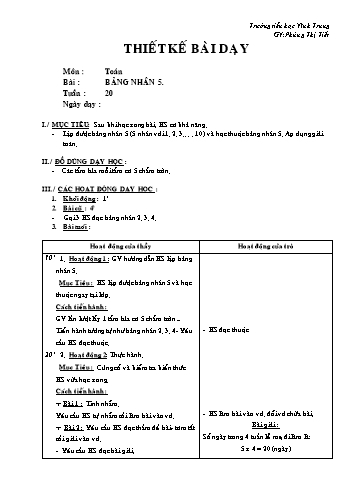 Thiết kế bài dạy Toán Lớp 2 - Tuần 20: Bảng nhân 5 - Phùng Thị Tiết