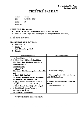 Thiết kế bài dạy Toán Lớp 2 - Tuần 20: Luyện tập bảng nhân 4 - Phùng Thị Tiết