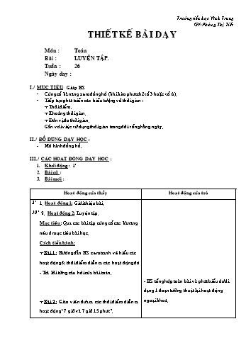 Thiết kế bài dạy Toán Lớp 2 - Tuần 26: Luyện tập 4 - Phùng Thị Tiết