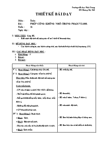 Thiết kế bài dạy Toán Lớp 2 - Tuần 31: Phép cộng (không nhớ) trong phạm vi 1000 - Phùng Thị Tiết