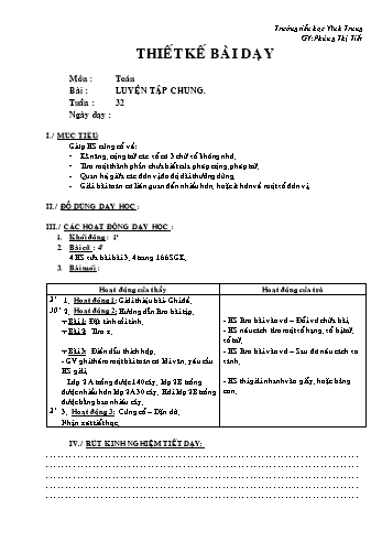 Thiết kế bài dạy Toán Lớp 2 - Tuần 32: Luyện tập chung 3 - Phùng Thị Tiết