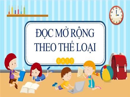 Bài giảng Ngữ văn Lớp 6 (Chân trời sáng tạo) - Bài 3: Vẻ đẹp quê hương - Đọc mở rộng theo thể loại