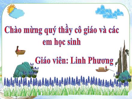 Bài giảng Ngữ văn Lớp 7 (Cánh diều) - Bài 10: Văn bản thông tin - Đọc hiểu văn bản: Ghe xuồng Nam Bộ (Minh Nguyen) - Linh Phương