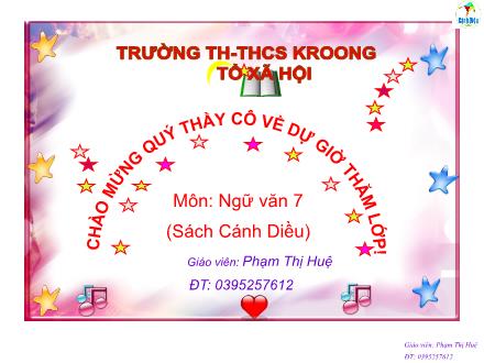 Bài giảng Ngữ văn Lớp 7 (Cánh diều) - Bài 10: Văn bản thông tin - Thực hành đọc hiểu: Phương tiện vận chuyển của các dân tộc thiểu số Việt Nam ngày xưa - Phạm Thị Huệ