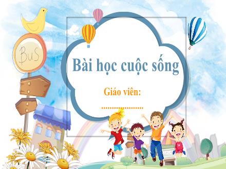 Bài giảng Ngữ văn Lớp 7 (Chân trời sáng tạo) - Bài 2: Bài học cuộc sống - Tiết 1: Tri thức ngữ văn