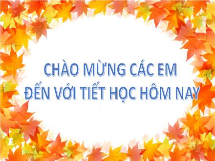 Bài giảng Ngữ văn Lớp 7 (Chân trời sáng tạo) - Đọc kết nối chủ điểm: Thu sang (Đỗ Trọng Khơi)