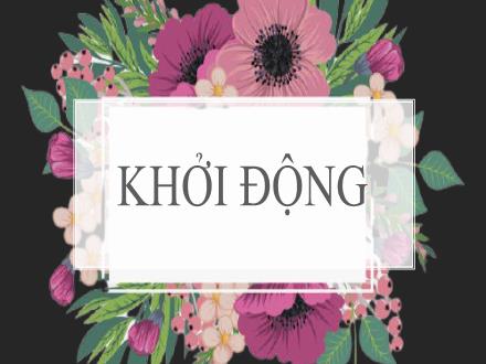 Bài giảng Ngữ văn Lớp 7 (Kết nối tri thức với cuộc sống) - Bài 2: Khúc nhạc tâm hồn - Văn bản 3: “Trở gió” (Nguyễn Ngọc Tư)