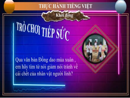 Bài giảng Ngữ văn Lớp 7 (Kết nối tri thức với cuộc sống) - Bài 2: Khúc nhạc tâm hồn - Thực hành tiếng Việt