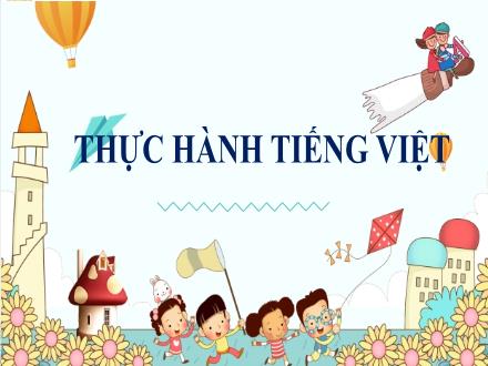 Bài giảng Ngữ văn Lớp 7 (Kết nối tri thức với cuộc sống) - Bài 3: Cội nguồn yêu thương - Thực hành tiếng Việt: Số từ