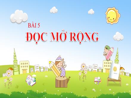 Bài giảng Ngữ văn Lớp 7 (Kết nối tri thức với cuộc sống) - Bài 5: Màu sắc trăm miền - Đọc mở rộng