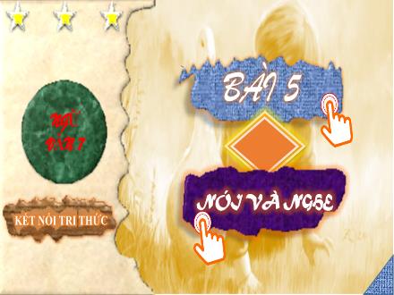 Bài giảng Ngữ văn Lớp 7 (Kết nối tri thức với cuộc sống) - Bài 5: Màu sắc trăm miền - Nói và nghe: Trình bày ý kiến về vấn đề văn hóa truyền thống trong xã hội hiện đại