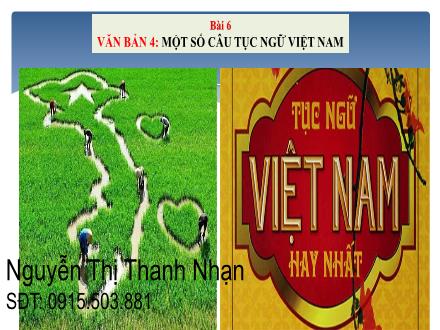 Bài giảng Ngữ văn Lớp 7 (Kết nối tri thức với cuộc sống) - Bài 6: Bài học cuộc sống - Văn bản 4: Một số câu tục ngữ Việt Nam - Nguyễn Thị Thanh Nhạn