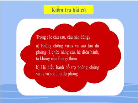Bài giảng Tin học Lớp 7 (Sách Cánh diều) - Bài 5: Thực hành khám phá trình quản lí hệ thống tệp