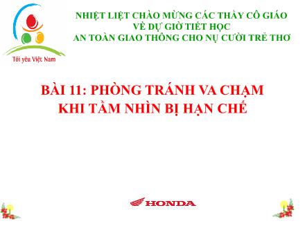 Bài giảng An toàn giao thông Lớp 5 - Bài 11: Phòng tránh va chạm khi tầm nhìn bị hạn chế