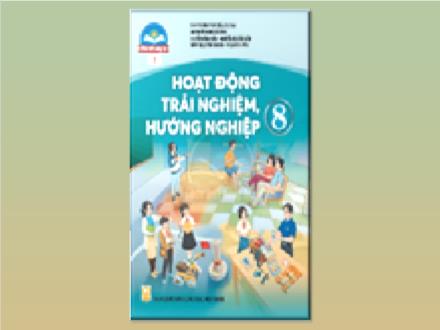 Bài giảng Hoạt động trải nghiệm, hướng nghiệp 8 (Chân trời sáng tạo) - Chủ đề 1: Khám phá một số đặc điểm của bản thân - Nhiệm vụ 1-4