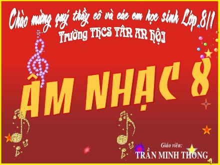 Bài giảng môn Âm nhạc 8 - Tiết 12: Học hát Hò Ba Lý - Trần Minh Thông