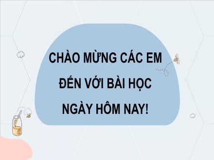 Bài giảng môn Âm nhạc Lớp 6 Sách chân trời sáng tạo - Chủ đề 7. Tiết 28: Hát Bài hát Kỉ niệm xưa (Auld lang syne)