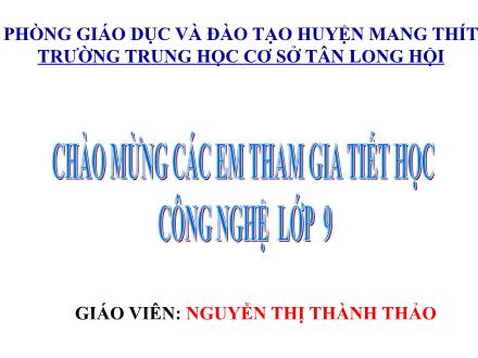 Bài giảng môn Công nghệ 9 - Bài 3: Dụng cụ dùng trong lắp đặt mạng điện - Nguyễn Thành Thảo