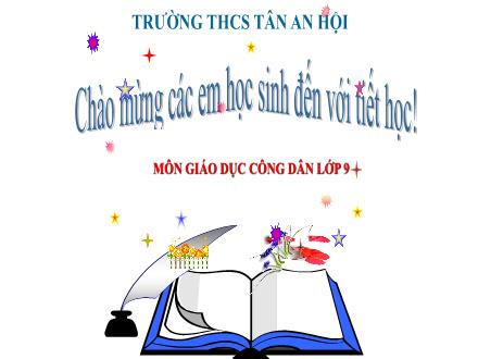 Bài giảng môn Giáo dục công dân 9 - Bài 15: Vi phạm pháp luật và trách nhiệm pháp lí của công dân