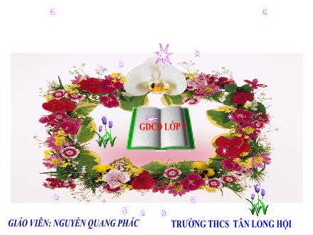 Bài giảng môn Giáo dục công dân Lớp 7 (Chân trời sáng tạo) - Bài 12: Quyền và nghĩa vụ của công dân trong gia đình - Nguyễn Quang Phác