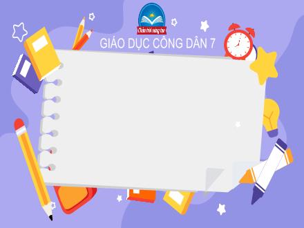 Bài giảng môn Giáo dục công dân Lớp 7 (Chân trời sáng tạo) - Bài 11: Phòng, chống tệ nạn xã hội