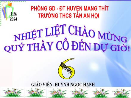 Bài giảng môn Hình học 6 Sách chân trời sáng tạo - Bài 7: Số đo góc. Các góc đặc biệt - Huỳnh Ngọc Hạnh