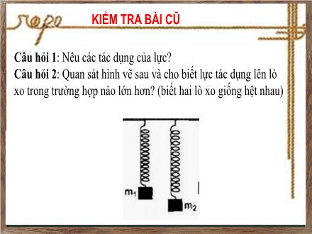 Bài giảng môn Khoa học tự nhiên 6 (Chân trời sáng tạo) - Bài 39: Biến dạng lò xo. Phép đo lực