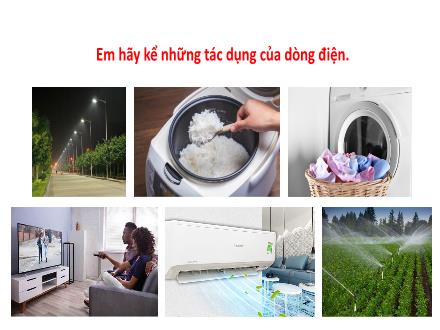 Bài giảng môn KHTN 8 Sách Kết nối tri thức (Vật lí) - Bài 23: Tác dụng của dòng điện
