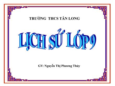 Bài giảng môn Lịch sử 9 - Bài 6: Các nước Châu Phi - Nguyễn Thị Phương Thủy